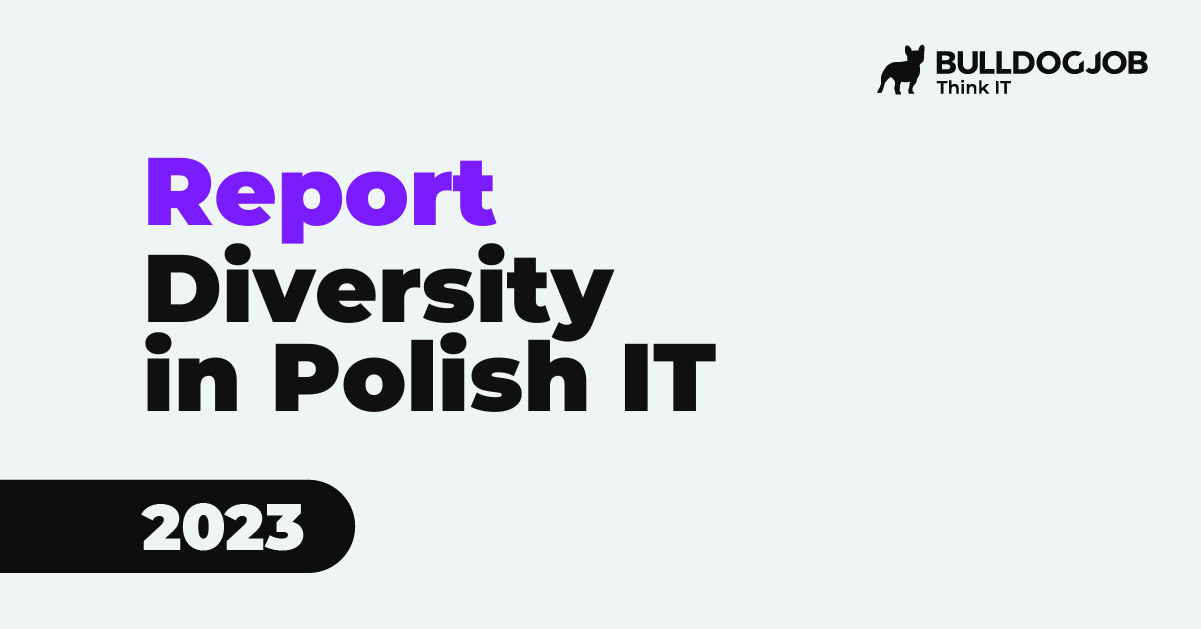 Diversity in Polish IT Report 2023